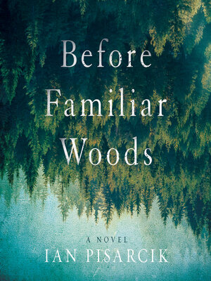cover image of Before Familiar Woods